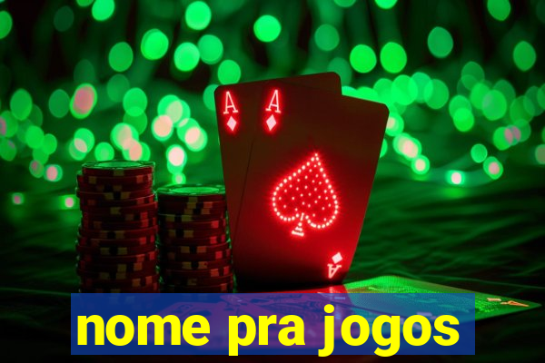 nome pra jogos